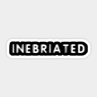 INEBRIATED - IN WHITE - CARNIVAL CARIBANA PARTY TRINI DJ Sticker